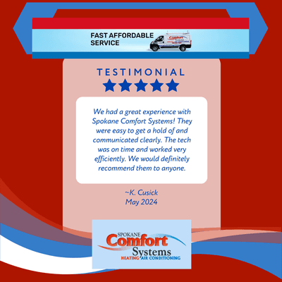 Just another Satisified Customer. In the market for a new HVAC System? Check out our reviews @ www.Spokanecomfortsystems.com