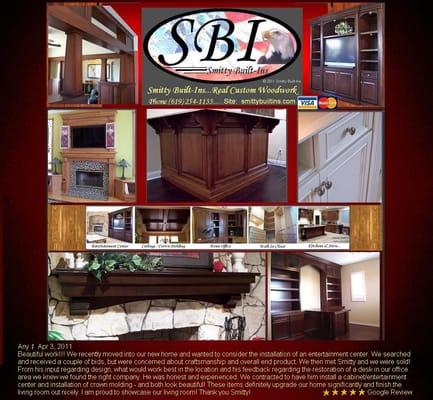 Smitty Built-Ins (619) 254-1133; over 12 years in custom woodworking.  Reviews on Yelp, Angie's List, Google & San Diego Living.