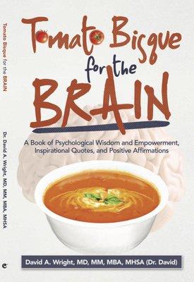 My 2nd Self Improvement Book, Tomato Bisque for the Brain (Dr. David)