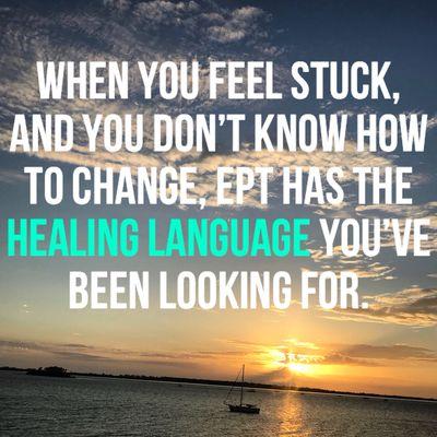 When you feel stuck, EPT is the healing language you've been looking for.