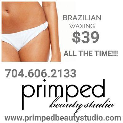 Brazilian Wax $39 ALL THE TIME!!!