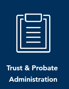 Practice Area: Trust & Probate Administration