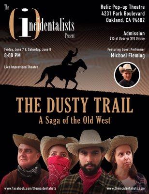 The Dusty Trail - an improvised saga of the Old West! 2 shows- 6/7-8th! PG-13 content.