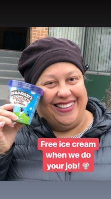 Get free Ben & Jerry's ice cream when we do your job!