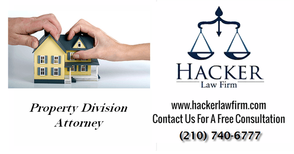 Property Division lawyer, san antonio property division attorney, divorce lawyer, divorce attorney, san antonio divorce