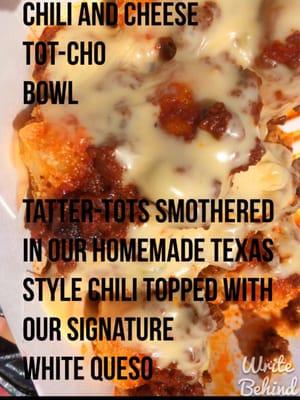 Chili cheese tot-cho bowl. Tater tot smothered with chili and cheese