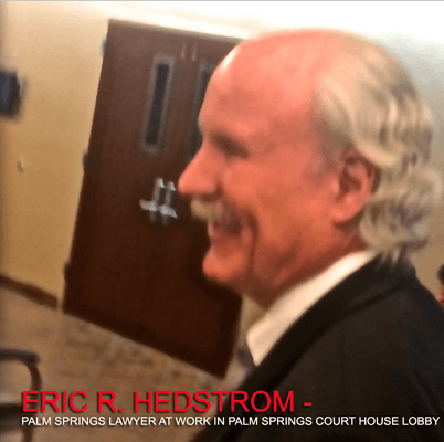 LAWYER: ERIC R. HEDSTROM servicing the Palm Springs, CA area.