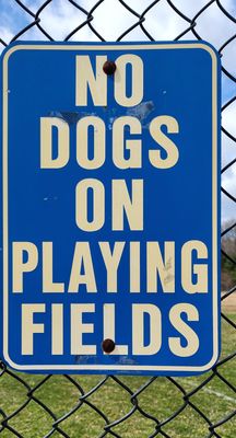 Apparently, this sign did not apply to the entitled jerks we saw that had 4 dogs running loose on a field.