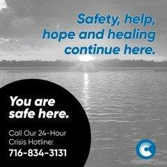 You are safe here. Call our 24-Hour Crisis Hotline: 716-834-3131