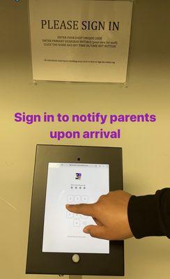 This sign in sends an email to your phone informing you of your child's arrival and departure