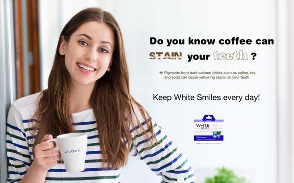 Just drinking coffee every day will stain your teeth!