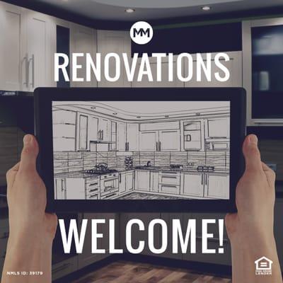 We Specialize in Renovation Loans allowing you to turn that house into YOUR Home.