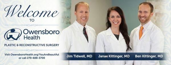 Plastic Surgery Team -left to right Dr. Jim Tidwell Dr. Janae Kittinger Dr. Ben Kittinger Specialists in cosmetic surgery