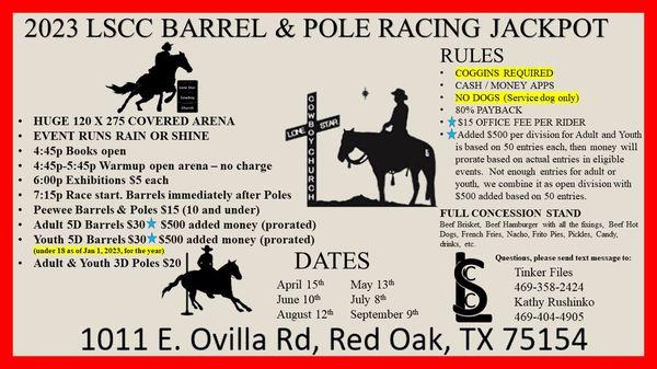 We are running our 2023 LSCC Barrel and Pole Racing Jackpot!  April 15th, May 13th, June 10th, July 8th, August 12th, and September 9th!