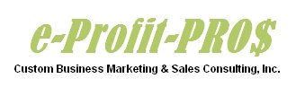 e-Profit-PRO$ (Custom Business Marketing & Sales Consulting, Inc)