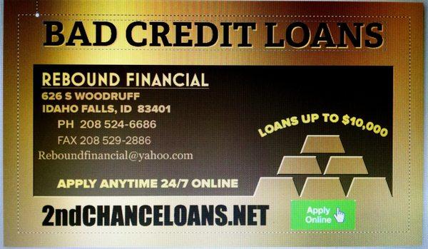 BAD CREDIT & 2ND CHANCE LOANS UP TO $10,000.  APPLY ONLINE ANYTIME AT 2NDCHANCELOANS.NET