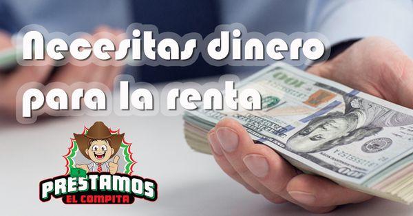 Necesitas dinero para la Renta?