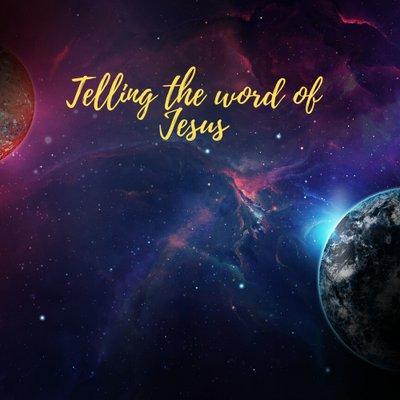 telling the word of Jesus