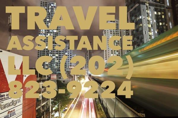 If you need a travel assistant, then call your award winning travel assistance company at (202) 823-9224