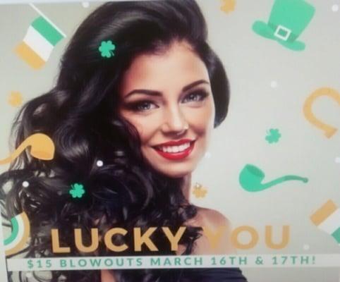 Celebrate St Pattys day in style! March 16th and 17th get your blowout for only $15!