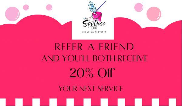 Refer a friend and you'll both receive 20% off on your next service.