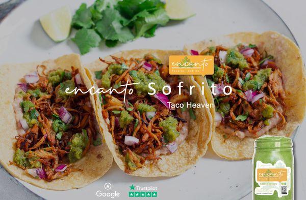 Sofrito your Tacos for that authentic Latin Goodness! You won't regret it we promise.