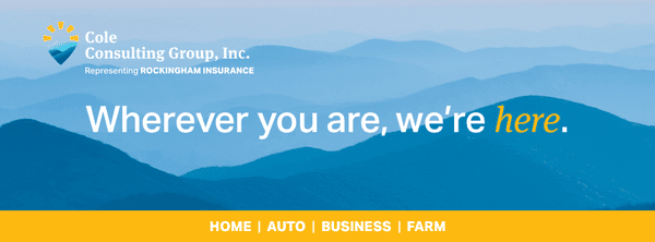 Cole Consulting Group | Representing Rockingham Insurance with home, auto, farm, and business insurance.