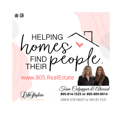 Team Culpepper & Atwood help homes find their people! 805.RealEstate Expert Home Sellers