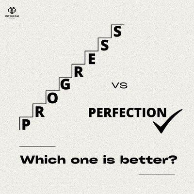 Progress  perfection