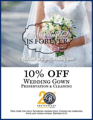 Marriage is forever and so is this cute Couture Coupon! Try it for an additional 10% your wedding dress cleaning.