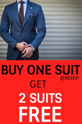 Buy one suit and get 2 suits FREE
 Prices for the first suit range from $290 to $490