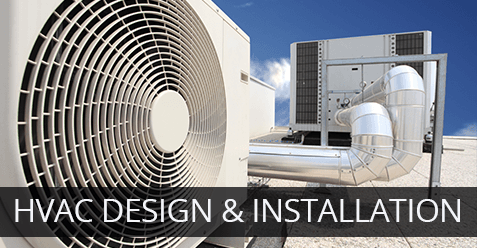 Commercial &  Residential HVAC Installation & Design
 24/7 HVAC Repair & Maintenance