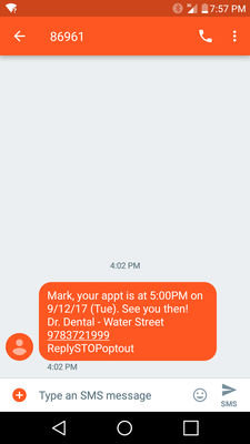 They do confirm all my appointments by text and phone