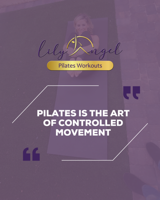 Pilates is the art of controlled movement