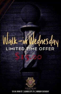 "WALK IN" SPECIAL, FOR A LIMITED TIME ENJOY 15$ HAIRCUTS EVERY WEDNESDAY!!