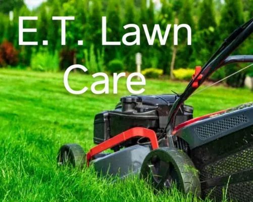 E T Lawn Care