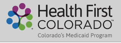 We take Health First Colorado- Colorado's Medicaid Program