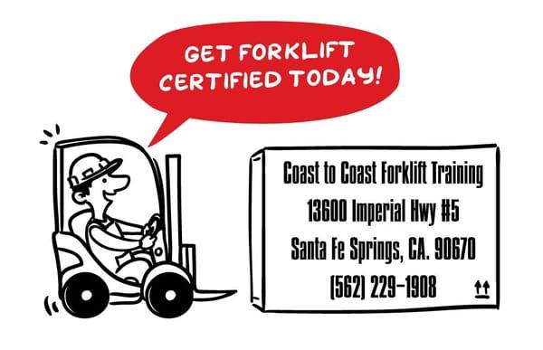 Get Forklift Certified Today!  Don't wait till your company get Audited by OSHA!!  call today (562) 229-1908