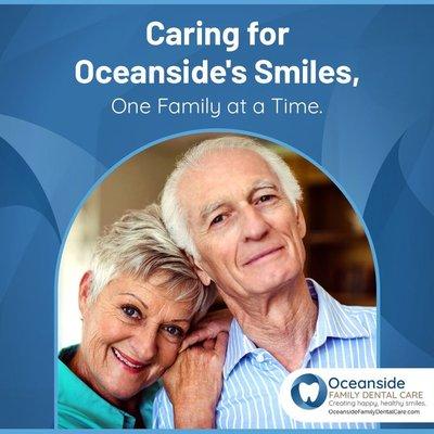 From baby grins to grandparent smiles! At Oceanside Family Dental Care, we celebrate smiles at every life stage.