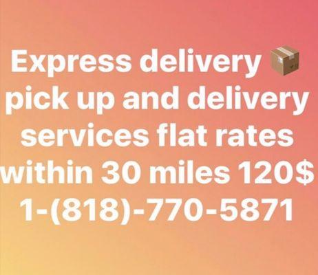 Pick up and delivery services within 30 miles from Downtown Los Angels only 120$