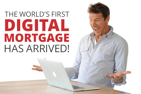 Digital Mortgage Arrived!