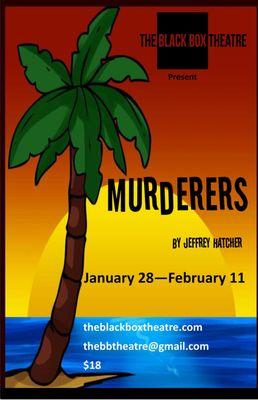 MURDERERS by Jeffrey Hatcher running January 28 - February 11th, 2017!