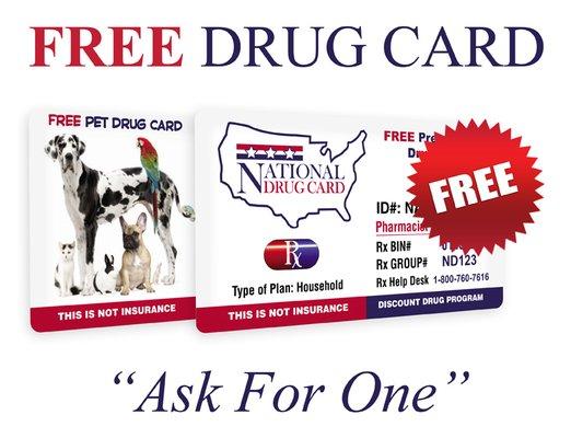 Get your FREE Drug Card for you and your pet! Tell all your friends and family to get there's too! 10% to 85% savings on brand & generic RX