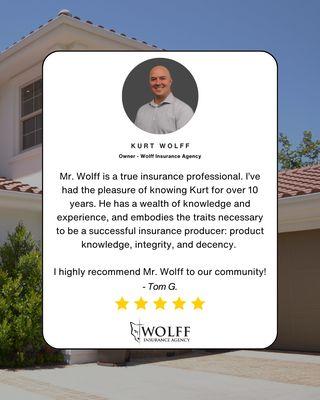 "I highly recommend Mr. Wolff to our community!" -Tom G. 5/5 Stars