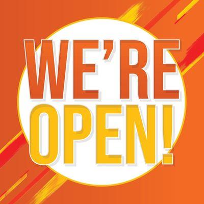 We're Open!