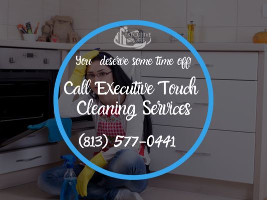 Take some time off from cleaning and call (813) 577-0441!