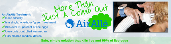 Fresh Heads is the exclusive provider of the FDA Cleared AirAlle Lice Treatment!