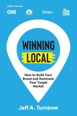 Turnbow literally wrote the book on winning local to help small to medium businesses succeed. Available in major online book outlets.