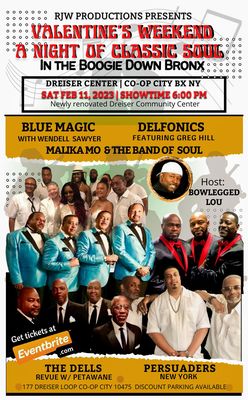 Happening at the newly renovated Dreiser Community Center Auditorium Co-op City Valentine's Day Weekend Night of Classic Soul