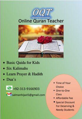 I'm online Quran Teacher. I teaches Quran with affordable fee and flexible timing and one on one class.